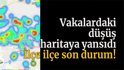 Vakalardaki düşüş haritaya yansıdı İlçe ilçe son durum!